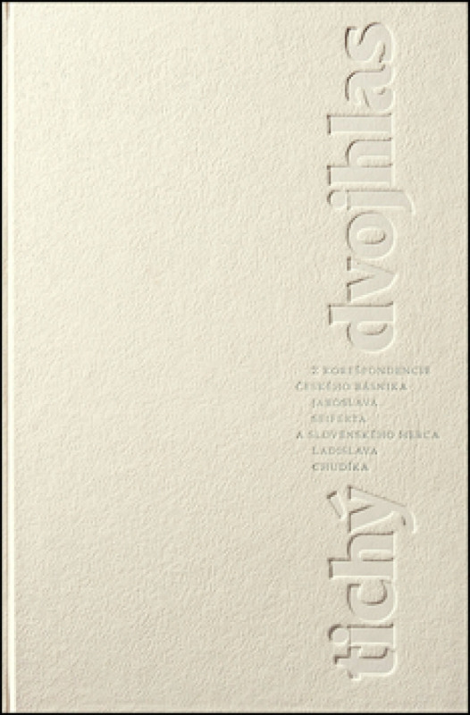 Tichý dvojhlas - Jaroslav Seifert, Ladislav Chudík