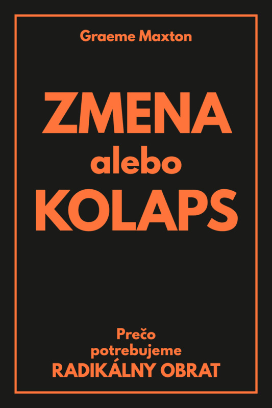 Zmena alebo kolaps (Prečo potrebujeme radikálny obrat) - kniha z kategorie Ekologie