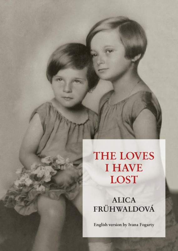 The loves i have lost - Alica Frühwaldová