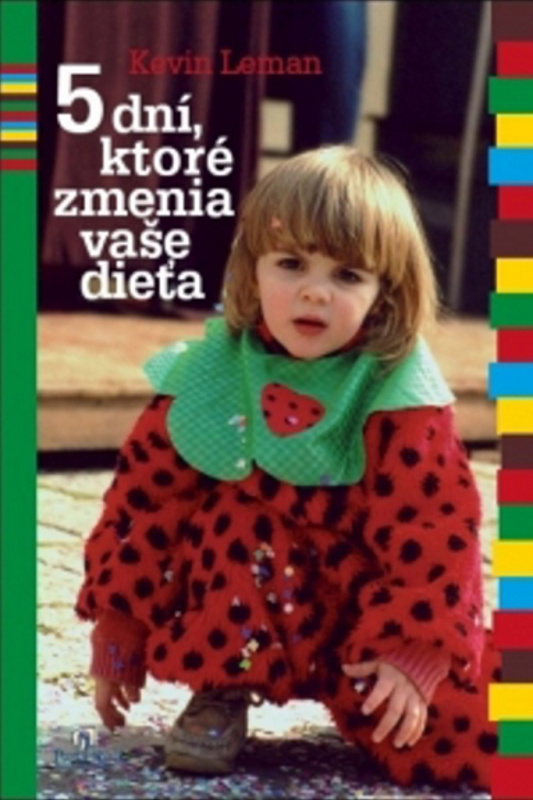 5 dní, ktoré zmenia vaše dieťa - Kevin Leman - kniha z kategorie Vztahy a rodina