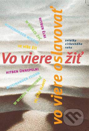 Vo viere žiť, vo viere oslavovať (Sviatky cirkevného roku) - kniha z kategorie Křesťanství
