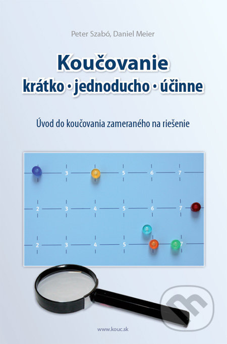 Koučovanie - krátko, jednoducho, účinne (Úvod do koučovania zameraného na riešenie) - kniha z kategorie Management