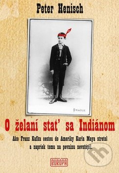 O želaní stať sa Indiánom - Peter Henisch - kniha z kategorie Beletrie