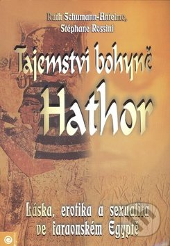 Tajemství bohyně Hathor - Ruth Schumann-Antelme - kniha z kategorie Vztahy a rodina