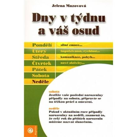 Dny v týdnu a váš osud - Jelena Mazovová