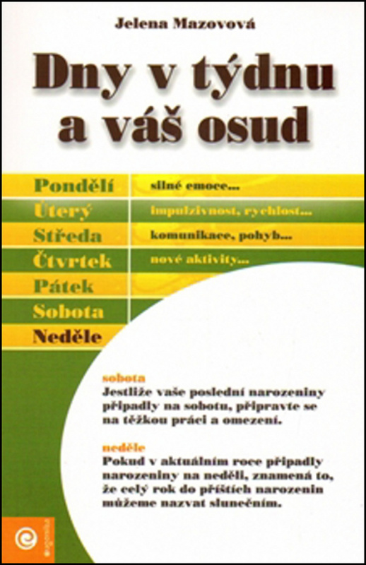 Dny v týdnu a váš osud - Jelena Mazovová