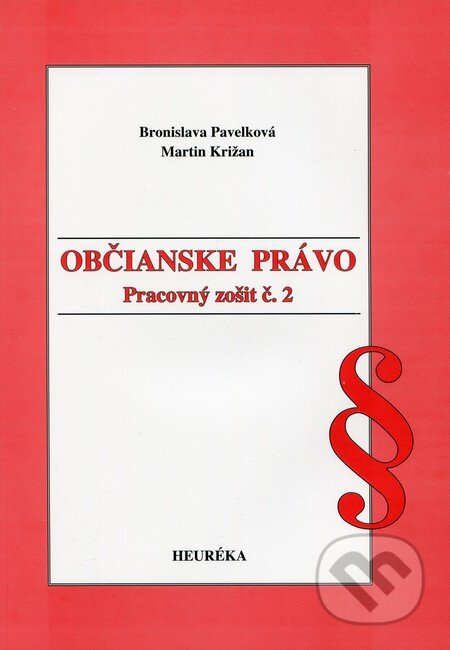 Občianske právo (Pracovný zošit č. 2) - Bronislava Pavelková, Martin Križan - kniha z kategorie Právo