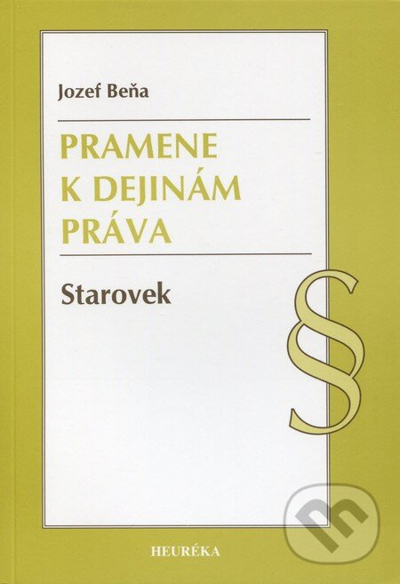 Pramene k dejinám práva (Starovek) - Jozef Beňa - kniha z kategorie Vysoké školy