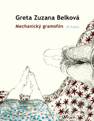 Mechanický gramofón - Greta Zuzana Belková - kniha z kategorie Beletrie