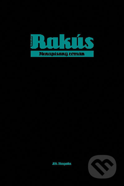 Nenapísaný román - Stanislav Rakús - kniha z kategorie Společenská beletrie