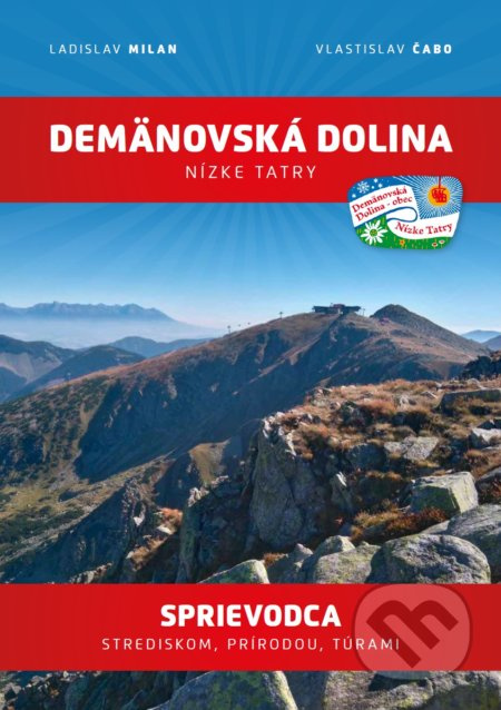 Demänovská dolina: Nízke Tatry (Sprievodca strediskom, prírodou, túrami) - kniha z kategorie Průvodci
