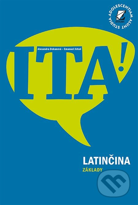 Latinčina - Základy - Alexandra Dekanová, Emanuel Jirkal - kniha z kategorie Jazykové učebnice a slovníky