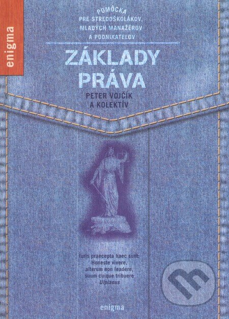 Základy práva (Pomôcka pre stredoškolákov, mladých manažérov a podnikateľov) - kniha z kategorie Právo