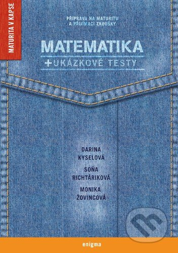 Matematika + ukázkové testy - Soňa Richtáriková, Darina Kyselová, Monika Žovincová - kniha z kategorie Gymnázia