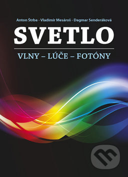 Svetlo (Vlny-Lúče-Fotóny) - Anton Štrba - kniha z kategorie Fyzika