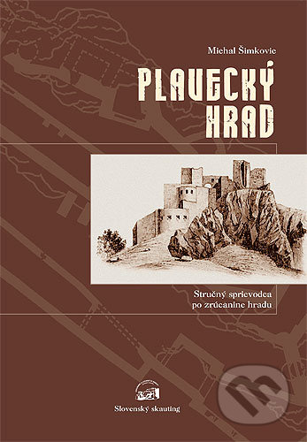 Plavecký hrad (Stručný sprievodca po zrúcanine hradu) - kniha z kategorie Místopisy