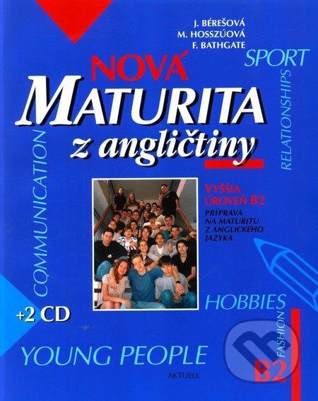 Nová maturita z angličtiny + 2 CD (úroveň B2) (Príprava na maturitu z anglického jazyka) - kniha z kategorie Střední školy