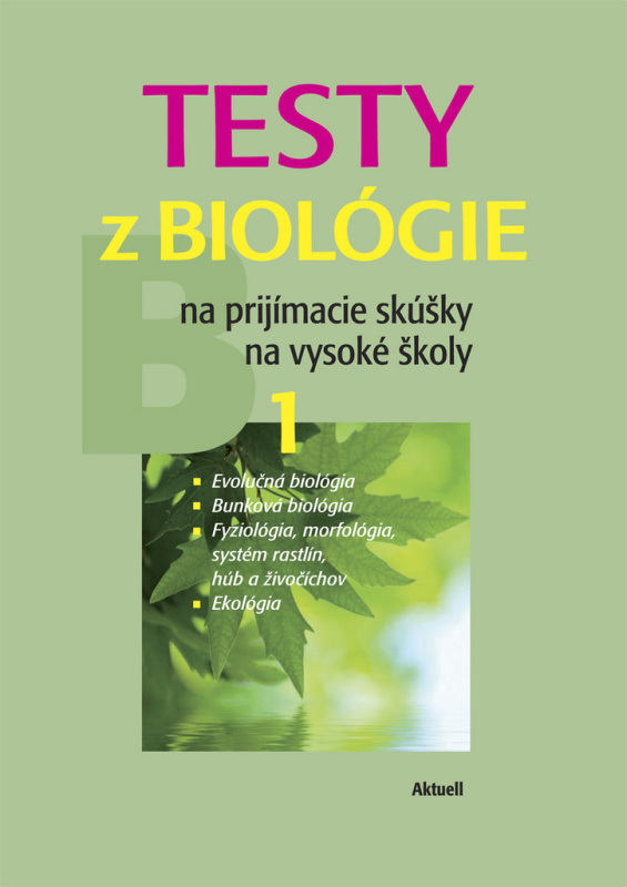 Testy z biológie na prijímacie skúšky na vysoké školy 1 - kniha z kategorie Gymnázia
