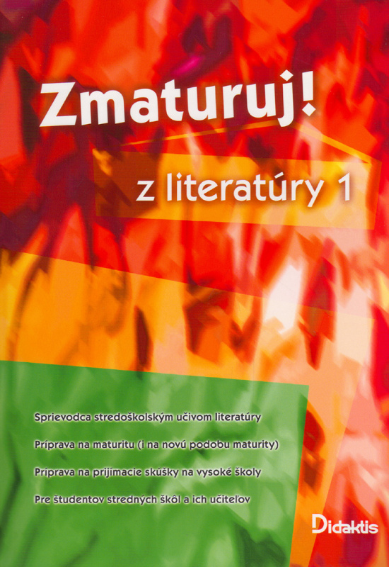 Zmaturuj z literatúry 1 - kolektív autorov - kniha z kategorie Gymnázia