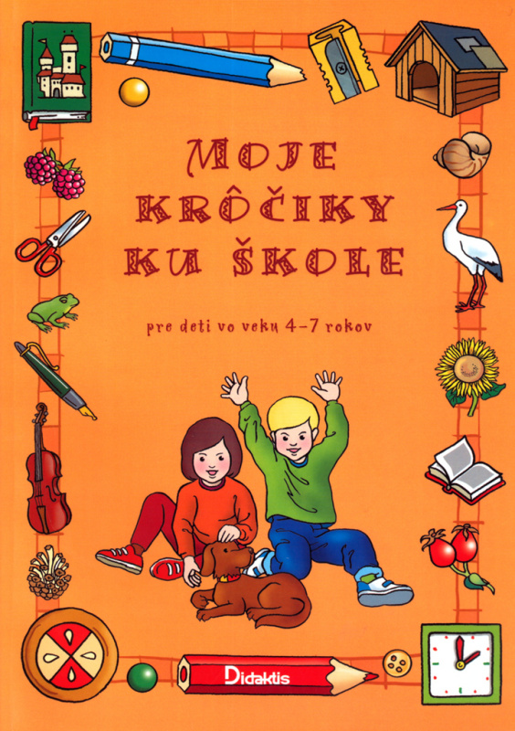 Moje krôčiky ku škole (Pre deti vo veku 4 - 7 rokov) - kniha z kategorie Pro děti