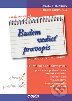 Budem vedieť pravopis pre 5. ročník ZŠ (Zbierka cvičení a diktátov) - kniha z kategorie 2. stupeň