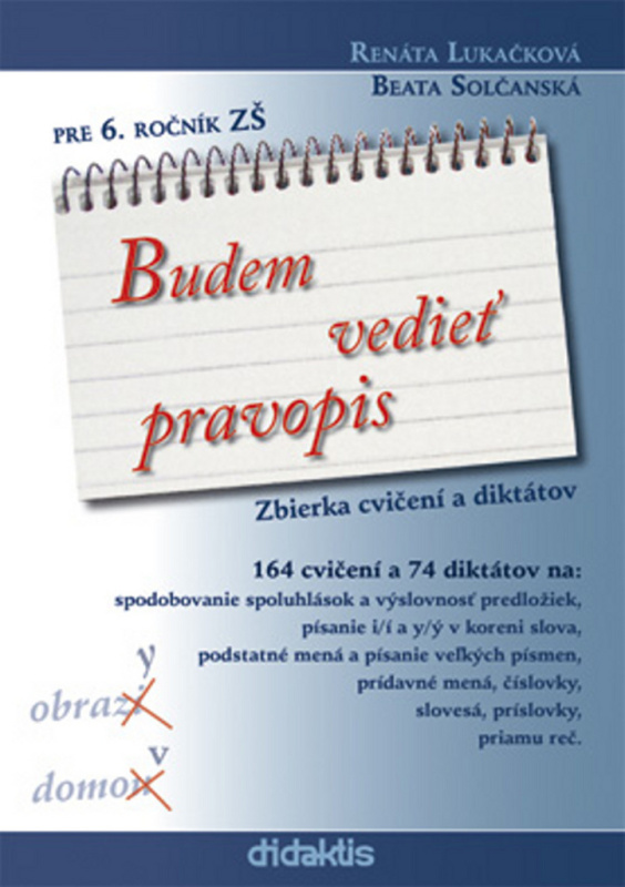 Budem vedieť pravopis pre 6. ročník ZŠ (Zbierka cvičení a diktátov) - kniha z kategorie 2. stupeň