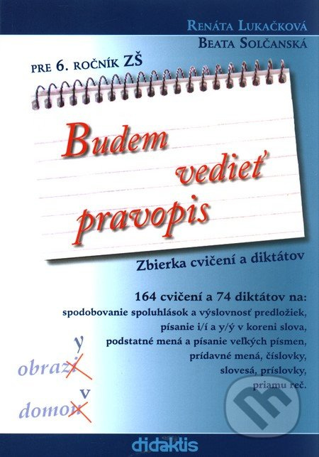 Budem vedieť pravopis pre 6. ročník ZŠ (Zbierka cvičení a diktátov) - kniha z kategorie 2. stupeň