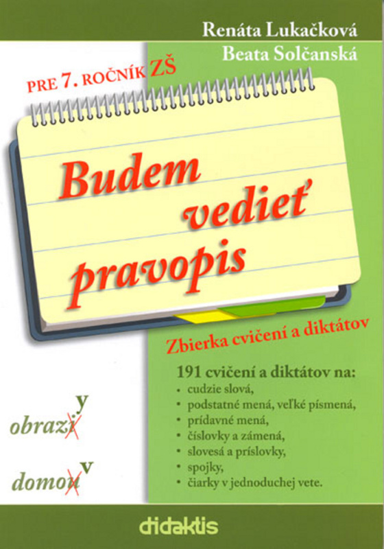 Budem vedieť pravopis pre 7. ročník ZŠ (Zbierka cvičení a diktátov) - kniha z kategorie 2. stupeň