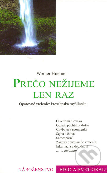 Prečo nežijeme len raz (Opätovné vtelenie: kresťanská myšlienka) - kniha z kategorie Záhady a paranormální jevy