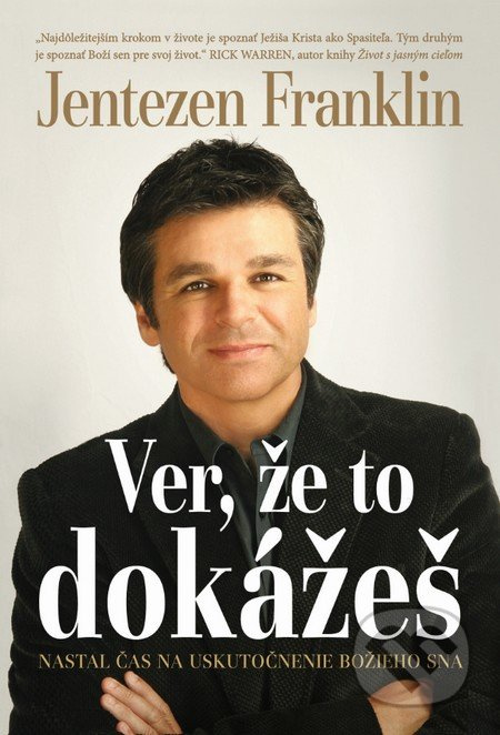 Ver, že to dokážeš - Jentezen Franklin - kniha z kategorie Seberozvoj