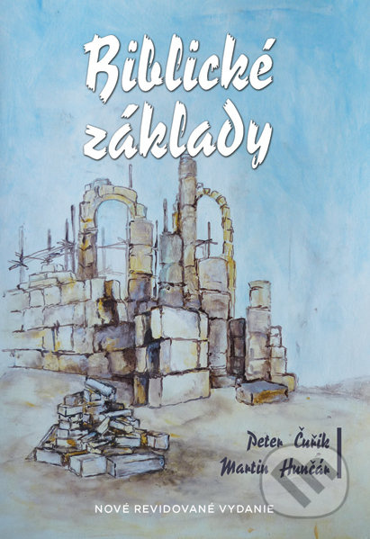 Biblické základy - Peter Čuřík, Martin Hunčár - kniha z kategorie Křesťanství