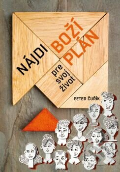 Nájdi Boží plán pre svoj život - Peter Čuřík - kniha z kategorie Duchovní život