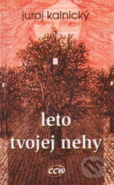 Leto tvojej nehy - Juraj Kalnický - kniha z kategorie Poezie