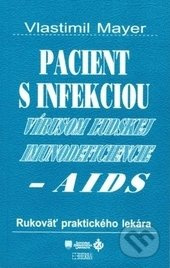 Pacient s infekciou vírusom ľudskej imunodeficiencie - kniha z kategorie Medicína