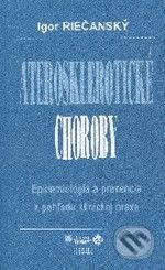Aterosklerotické choroby - Igor Riečanský - kniha z kategorie Kardiologie a angiologie