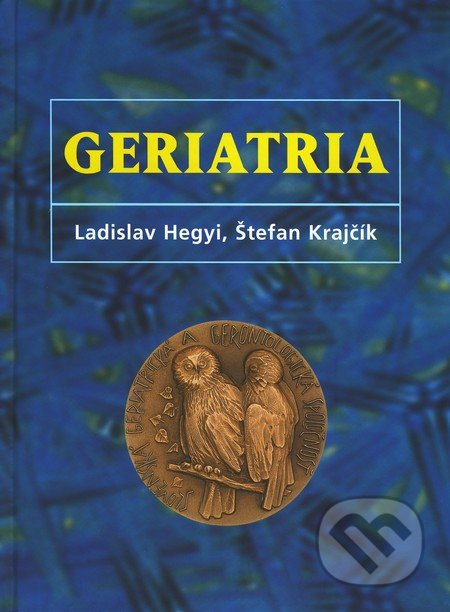 Geriatria - Ladislav Hegyi, Štefan Krajčík - kniha z kategorie Medicína