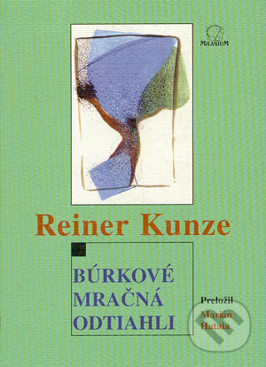 Búrkové mračná odtiahli - Reiner Kunze - kniha z kategorie Poezie