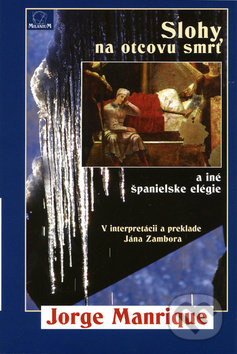Slohy na otcovu smrť a iné španielske elégie - Jorge Manrique - kniha z kategorie Poezie