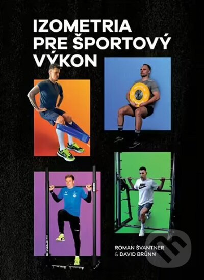 Izometria pre športový výkon - Roman Švantner - kniha z kategorie Individuální sporty