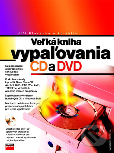 Veľká kniha vypaľovania CD a DVD (Najpodrobnejší a najrozsiahlejší sprievodca vypaľovaním) - kniha z kategorie Multimédia