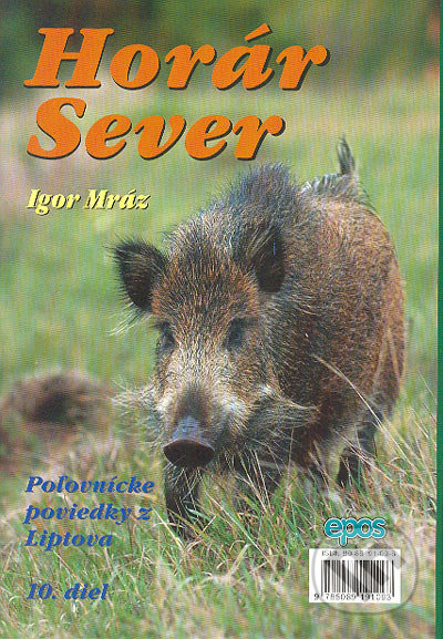 Horár Sever. 10. diel (Medzi trofejami) - Igor Mráz - kniha z kategorie Beletrie