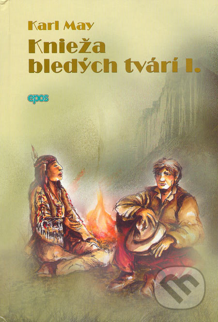 Knieža bledých tvárí I. - Karl May - kniha z kategorie Beletrie pro děti