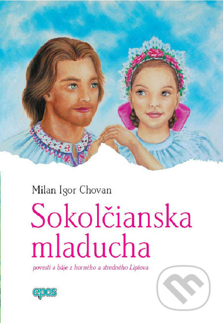 Sokolčianska mladucha (Povesti a báje z horného a stredného Liptova) - kniha z kategorie Mýty, pověsti a legendy