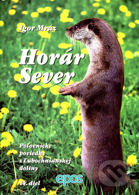 Horár Sever. 14. diel (Poľovnícke poviedky z Ľubochnianskej doliny) - kniha z kategorie Beletrie