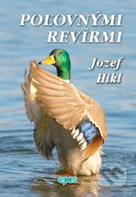 Poľovnými revírmi - Jozef Hikl - kniha z kategorie Beletrie