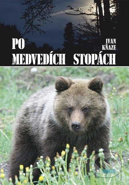 Po medvedích stopách - Ivan Kňaze - kniha z kategorie Beletrie