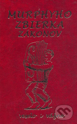 Murphyho zbierka zákonov - kniha z kategorie Beletria