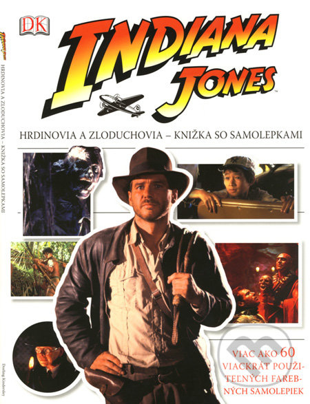 Indiana Jones (Hrdinovia a zloduchovia - knižka so samolepkami) - kniha z kategorie Pro děti