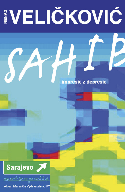 Sahib (Impresie z depresie) - Nenad Veličković - kniha z kategorie Společenská beletrie