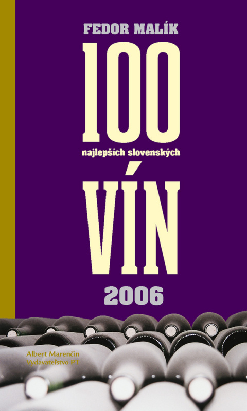 100 najlepších slovenských vín 2006 - Fedor Malík - kniha z kategorie Podle potraviny